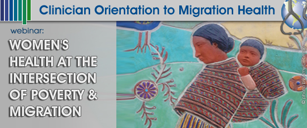 Women's Health at the Intersection of Poverty & Migration