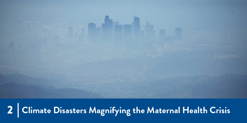 2 - Climate disasters magnifying the Maternal Health Crisis A smoky city