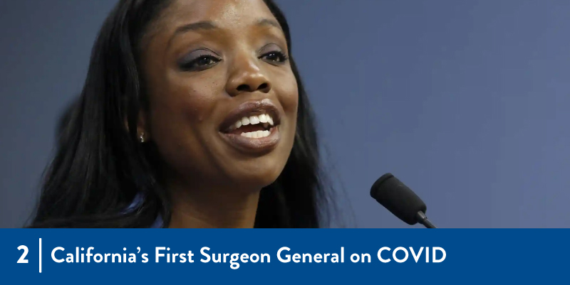 2 - California's First Surgeon General on COVID California's Surgeon General