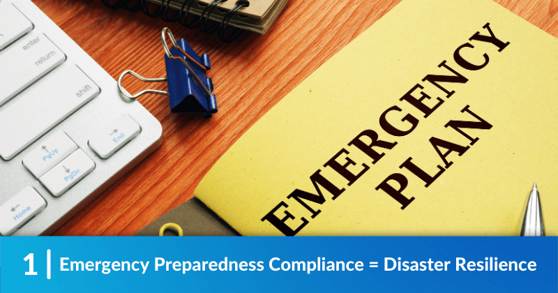 Emergency Preparedness Compliance = Disaster Resilience