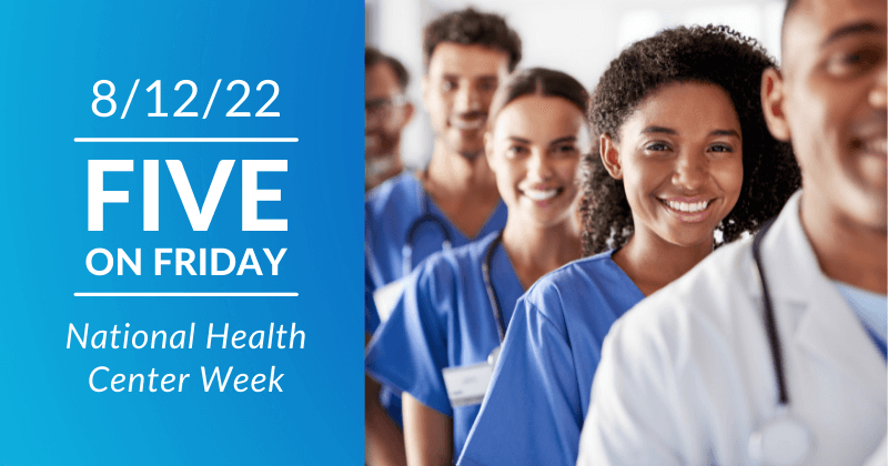 Five on Friday: National Health Center Week