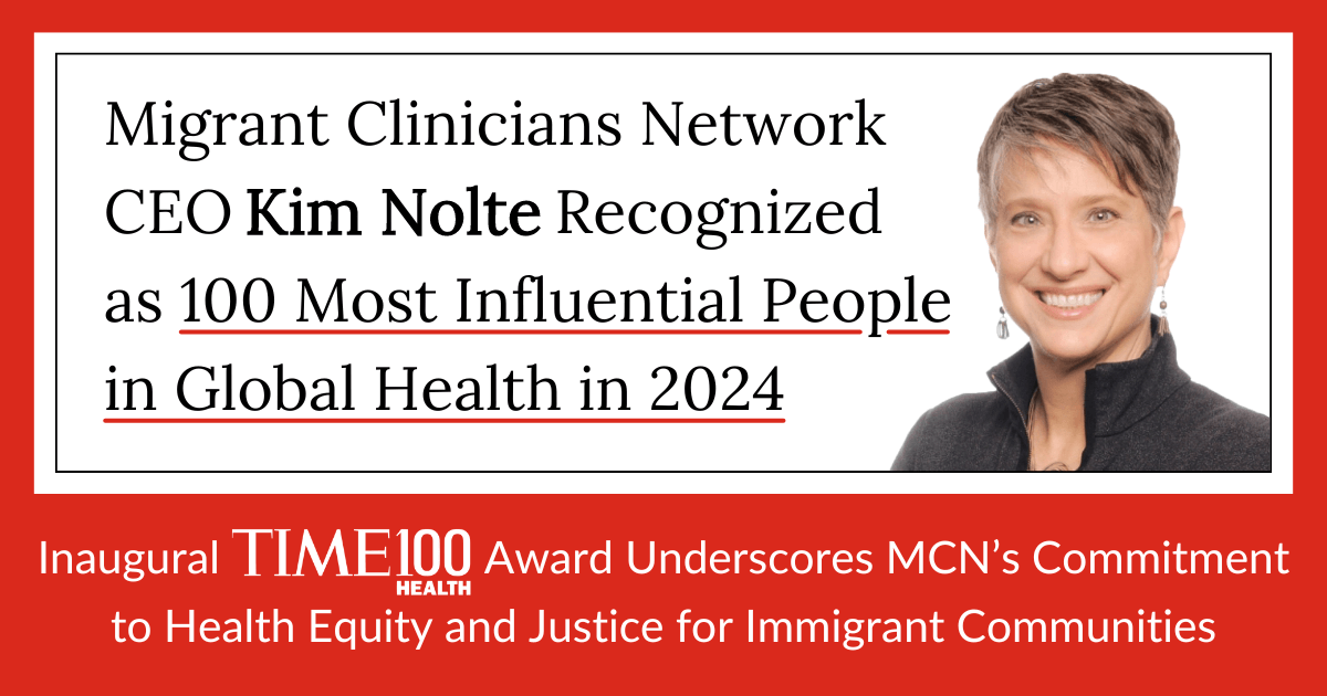 Migrant Clinicians Network CEO Kim Nolte Recognized as 100 Most Influential People in Global Health in 2024