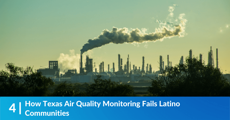 How Texas Air Quality Monitoring Fails Latino Communities