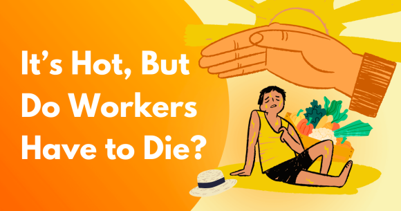 It’s Hot, But Do Workers Have to Die?