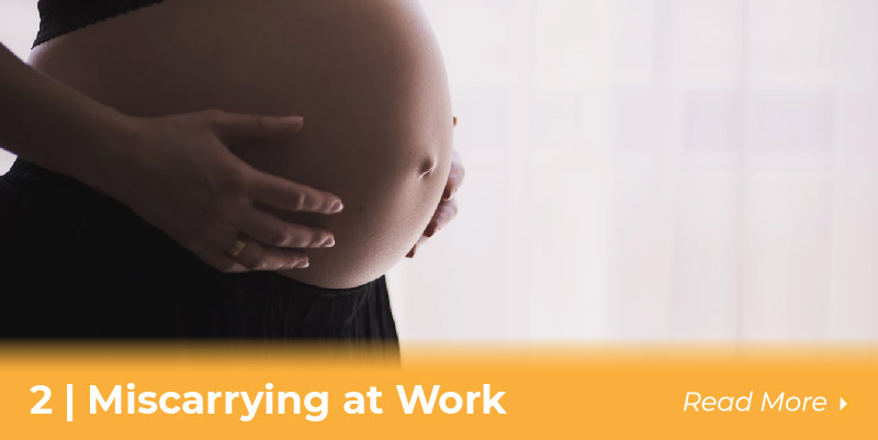 miscarrying at work
