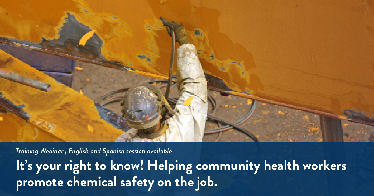MCN webinar It’s your right to know! Helping Community Health Workers Promote Chemical Safety on the Job