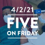 Five on Friday: Drop in Cases Among Vaccinated Health Care Workers