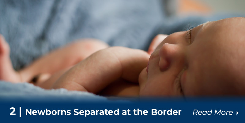 Newborns separated at the border