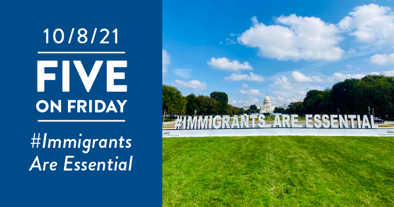 Five on Friday: #Immigrants Are Essential