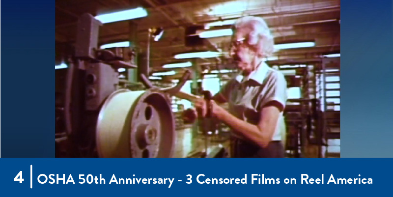 OSHA 50th Anniversary - 3 Censored Films on Reel America