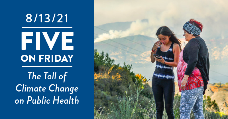 Five on Friday: The Toll of Climate Change on Public Health