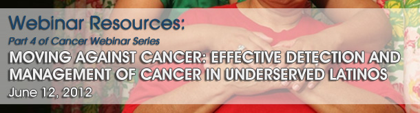 Moving Against Cancer: Effective Detection and Management of Cancer in Underserved Latinos