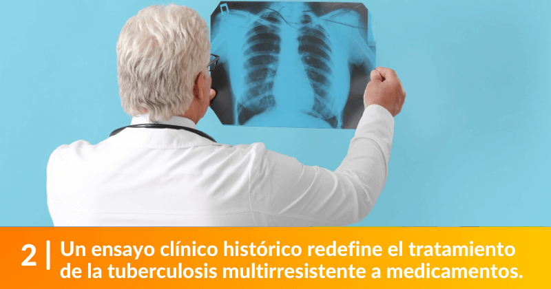 Un ensayo clínico histórico redefine el tratamiento de la tuberculosis multirresistente a medicamentos.