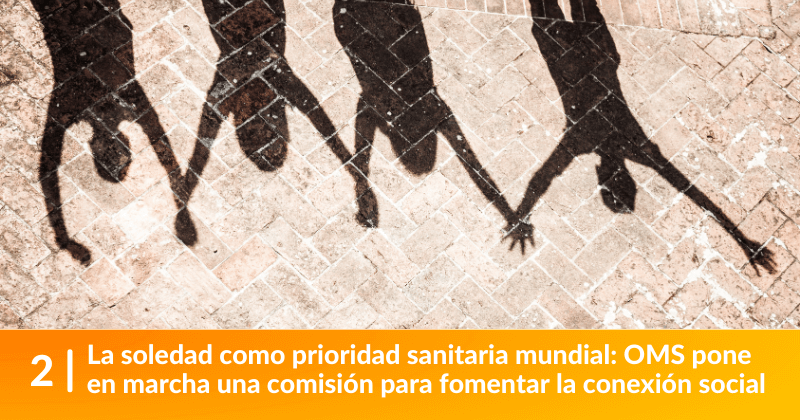 La soledad como prioridad sanitaria mundial