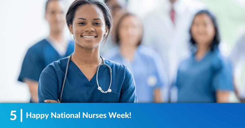 A group of nurses. Heading reads, "Happy National Nurses Week!"