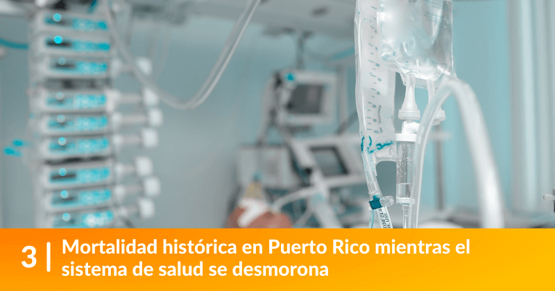Mortalidad histórica en Puerto Rico mientras el sistema de salud se desmorona