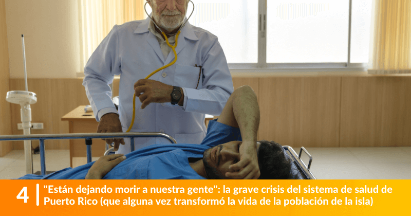 "Están dejando morir a nuestra gente": la grave crisis del sistema de salud de Puerto Rico (que alguna vez transformó la vida de la población de la isla)