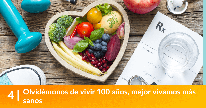 Olvidémonos de vivir 100 años, mejor vivamos más sanos