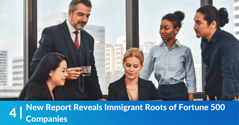 New Report Reveals Immigrant Roots of Fortune 500 Companies