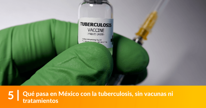 Qué pasa en México con la tuberculosis, sin vacunas ni tratamientos