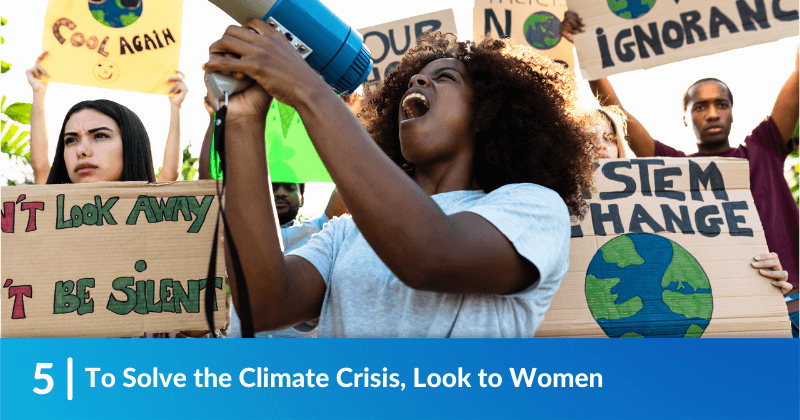 To Solve the Climate Crisis, Look to Women