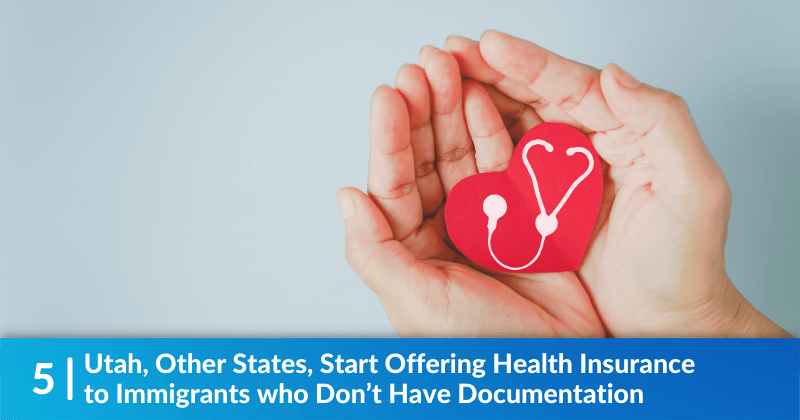 Utah, Other States, Start Offering Health Insurance to Immigrants who Don’t Have Documentation