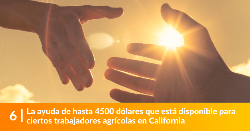 La ayuda de hasta 4500 dólares que está disponible para ciertos trabajadores agrícolas en California