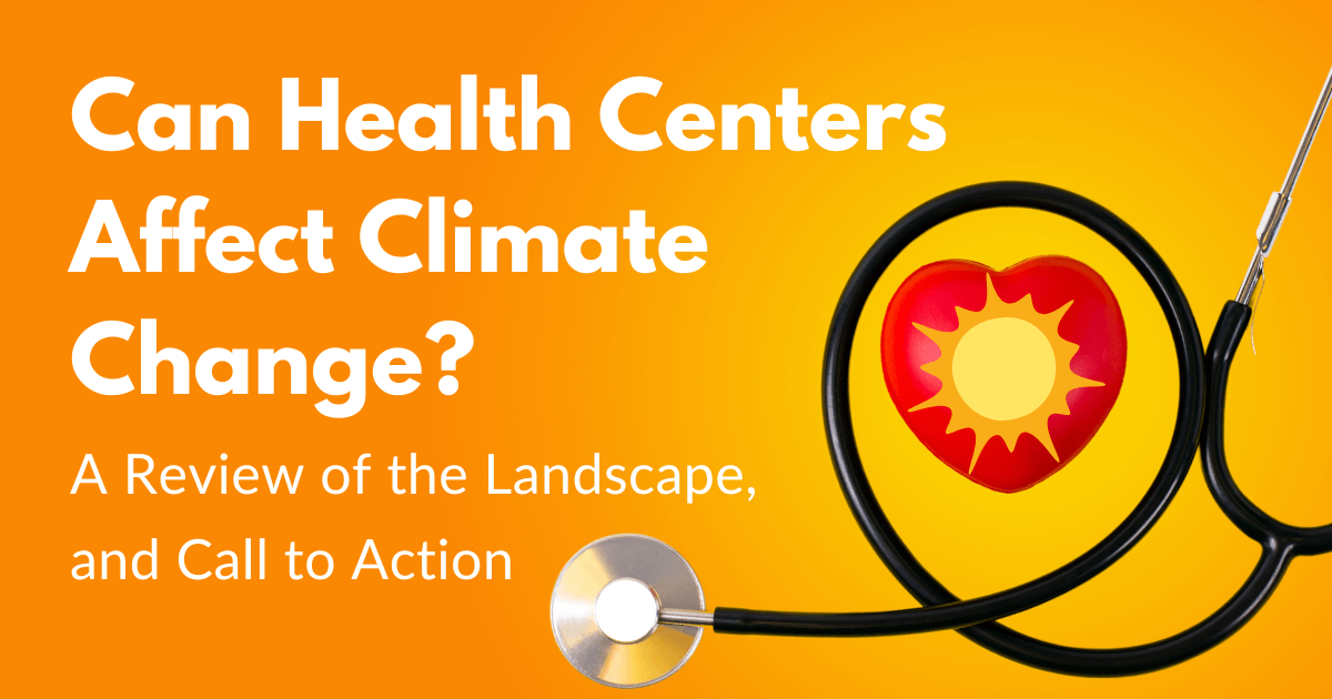 Can Health Centers Affect Climate Change