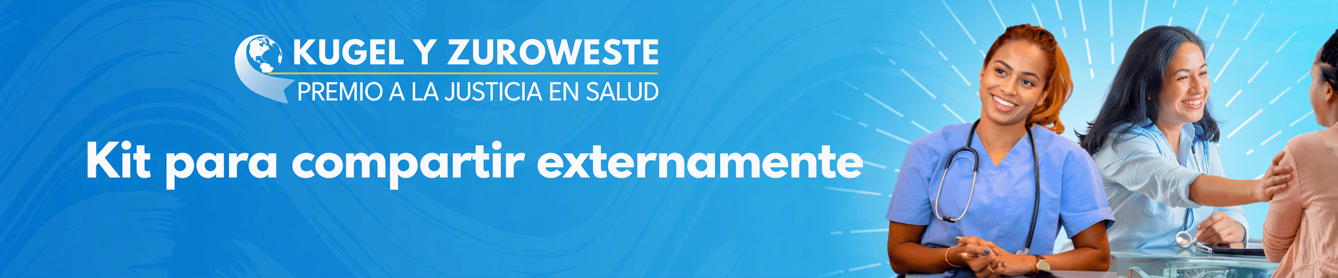 Premio Kugel y Zuroweste a la Justicia en Salud: Kit para compartir externamente