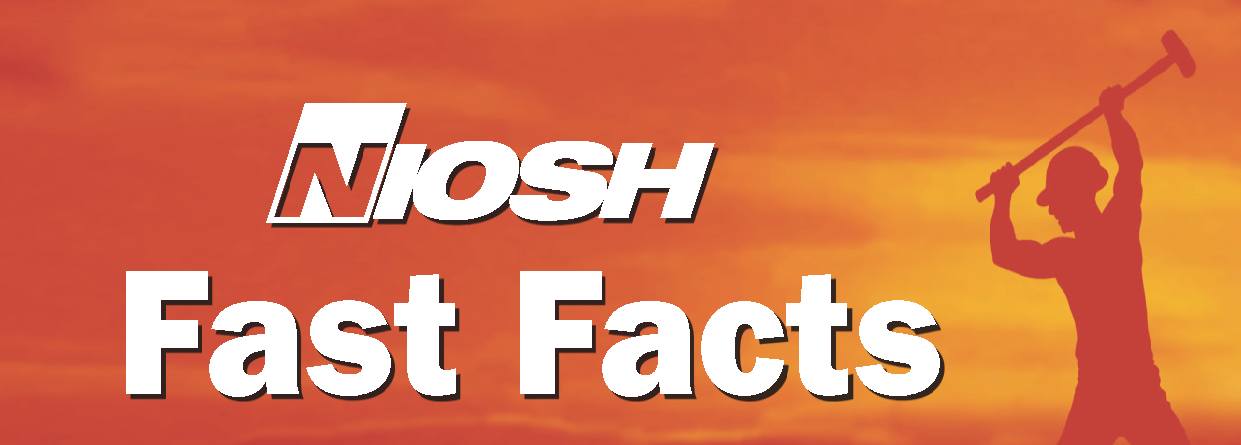 NIOSH Fast Facts