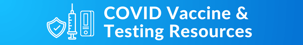 covid vaccine and testing banner