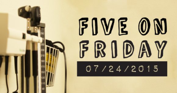 Five on Friday July 24, 2015