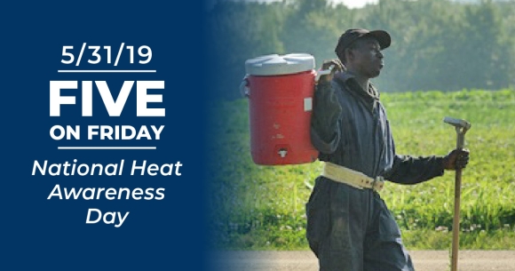 Five on Friday: National Heat Awareness Day