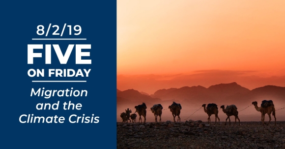 Five on Friday: Migration and the Climate Crisis