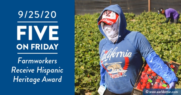 Five on Friday: Farmworkers Receive Hispanic Heritage Award