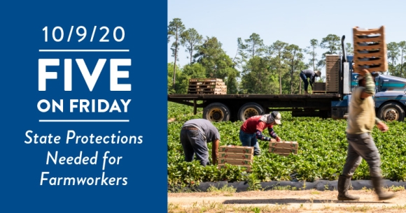 Five on Friday: State Protections Needed for Farmworkers