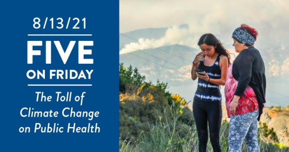 Five on Friday: The Toll of Climate Change on Public Health