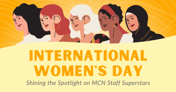 ¡Wepa!: Shining the Spotlight on MCN Staff Superstars for International Women's Day