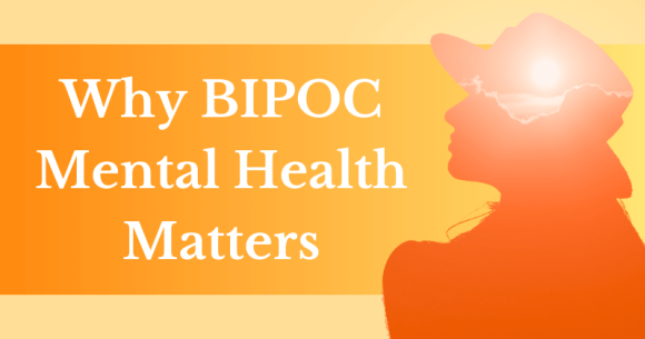 Why BIPOC Mental Health Matters