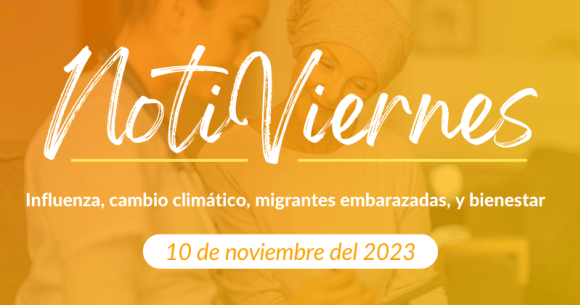 Influenza, cambio climatico, migrantes embarazadas y bienestar