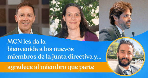 MCN les da la bienvenida a los nuevos miembros de la junta directiva y agradece al miembro que parte