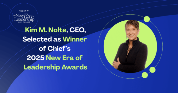 Kim M. Nolte, CEO, Selected as Winner of Chief’s 2025 New Era of Leadership Awards