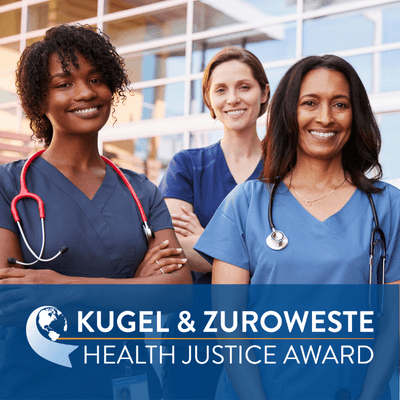Nominations Now Accepted for 2022 Kugel-Zuroweste Health Justice Award
