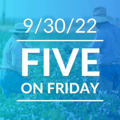 Five on Friday: Expanding Union Organizing Rights For Farmworkers