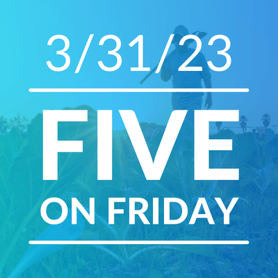 Five on Friday: Farmworker Awareness Week 2023