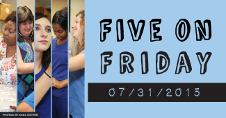 Five on Friday July 31 2015