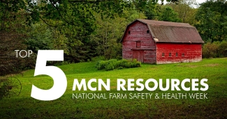 Top Five MCN Resources for National Farm Safety and Health Week