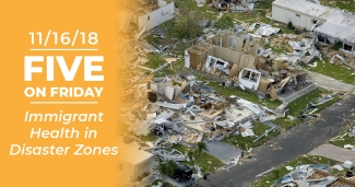 Five on Friday Response immigrant health in disaster zone