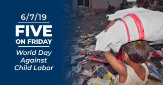 Five on Friday: World Day Against Child Labor
