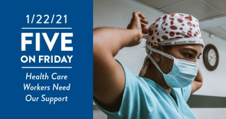 Five on Friday: Health Care Workers Need Our Support